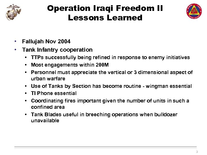 Operation Iraqi Freedom II Lessons Learned • Fallujah Nov 2004 • Tank Infantry cooperation