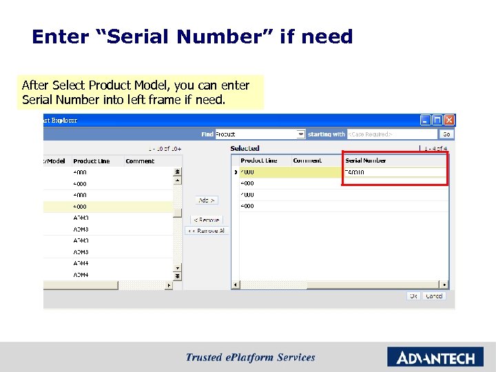 Enter “Serial Number” if need After Select Product Model, you can enter Serial Number