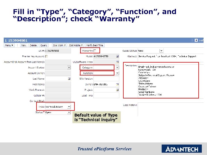 Fill in “Type”, “Category”, “Function”, and “Description”; check “Warranty” Default value of Type is