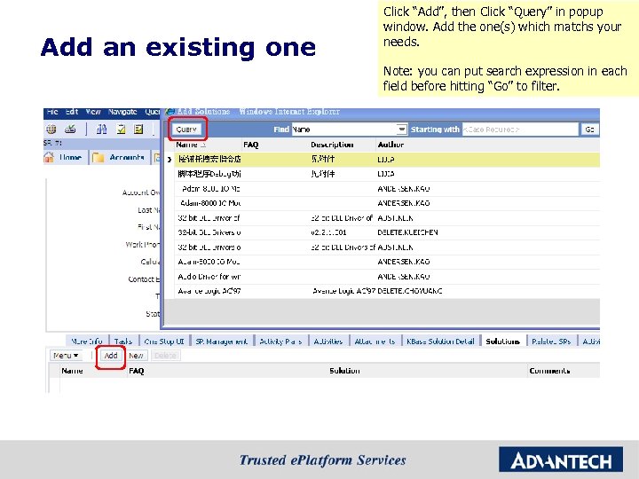 Add an existing one Click “Add”, then Click “Query” in popup window. Add the