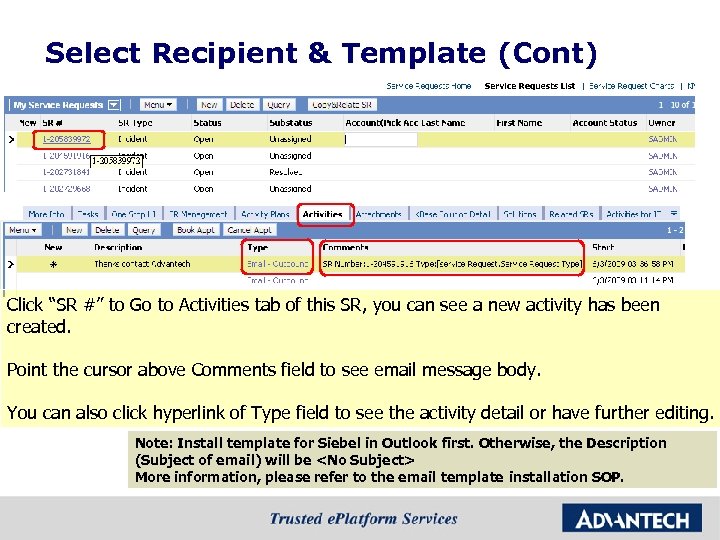 Select Recipient & Template (Cont) Click “SR #” to Go to Activities tab of