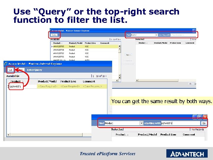 Use “Query” or the top-right search function to filter the list. You can get