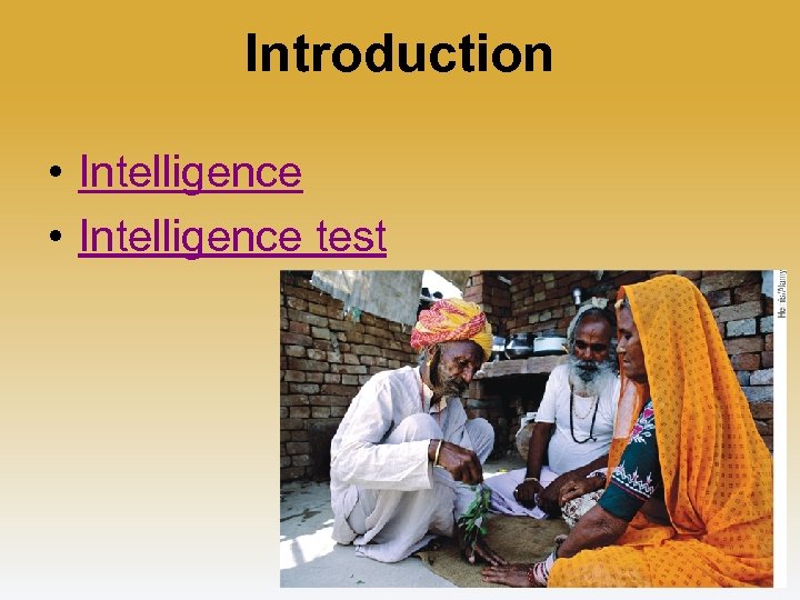 Introduction • Intelligence test 