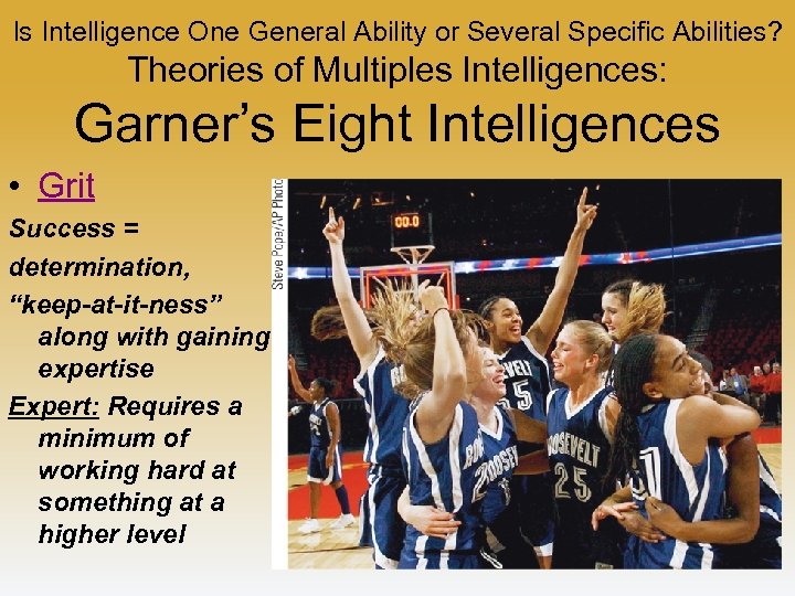 Is Intelligence One General Ability or Several Specific Abilities? Theories of Multiples Intelligences: Garner’s