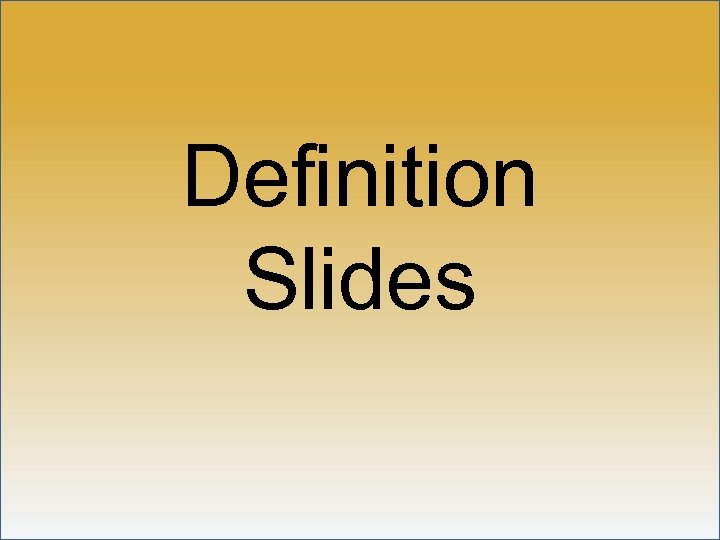 Definition Slides 