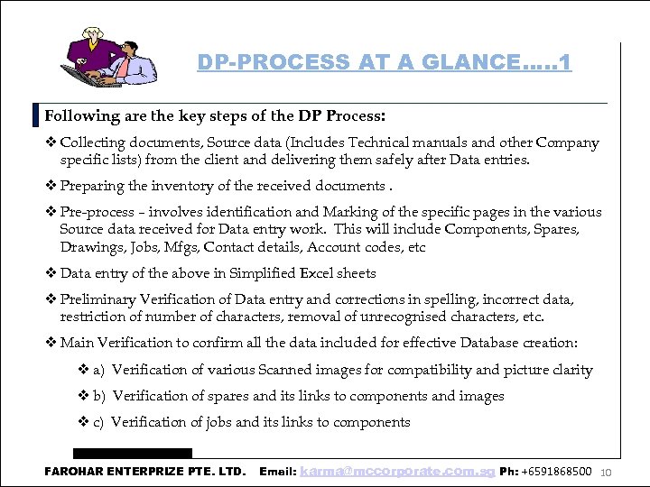 DP-PROCESS AT A GLANCE…. . 1 Following are the key steps of the DP