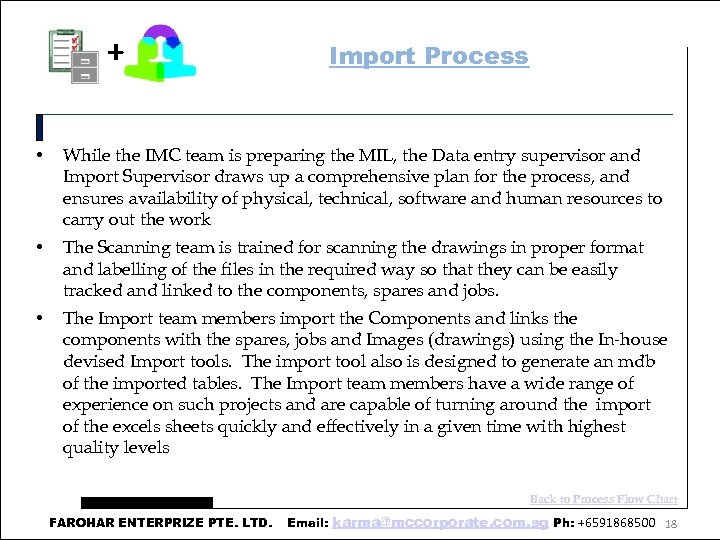 + Import Process • While the IMC team is preparing the MIL, the Data