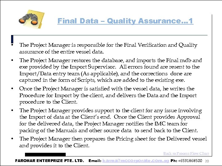 Final Data – Quality Assurance… 1 • The Project Manager is responsible for the