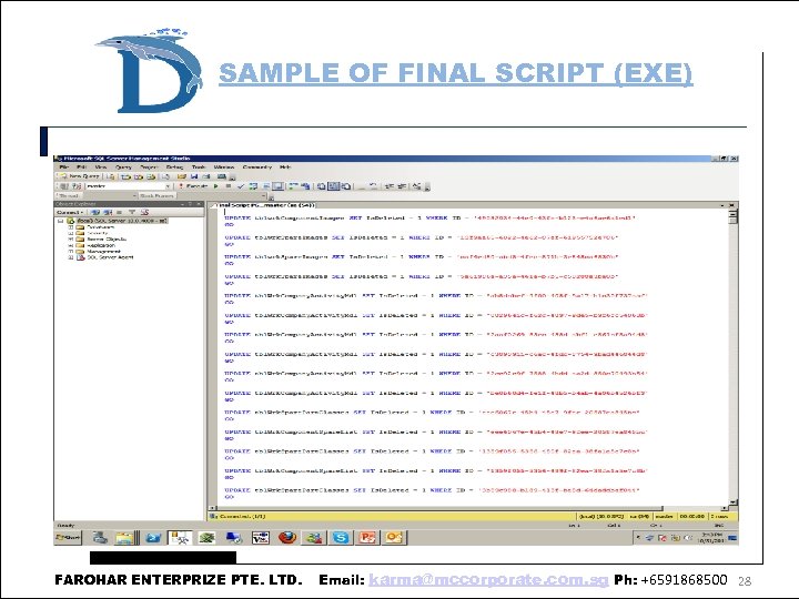 SAMPLE OF FINAL SCRIPT (EXE) FAROHAR ENTERPRIZE PTE. LTD. Email: karma@mccorporate. com. sg Ph: