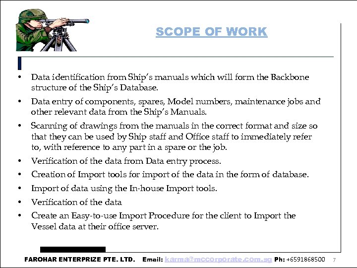 SCOPE OF WORK • Data identification from Ship’s manuals which will form the Backbone