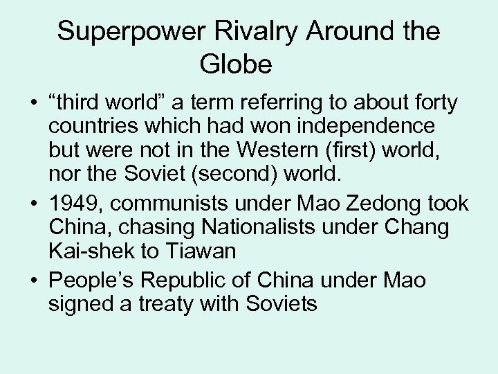 Superpower Rivalry Around the Globe • “third world” a term referring to about forty