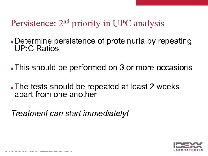 Persistence: 2 nd priority in UPC analysis l l l Determine persistence of proteinuria