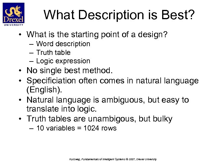 What Description is Best? • What is the starting point of a design? –