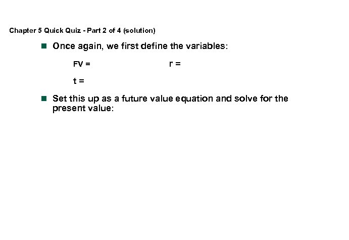 Chapter 5 Quick Quiz - Part 2 of 4 (solution) n Once again, we