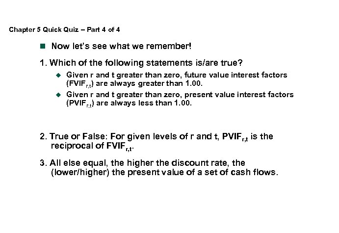 Chapter 5 Quick Quiz -- Part 4 of 4 n Now let’s see what