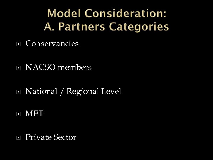  Conservancies NACSO members National / Regional Level MET Private Sector 