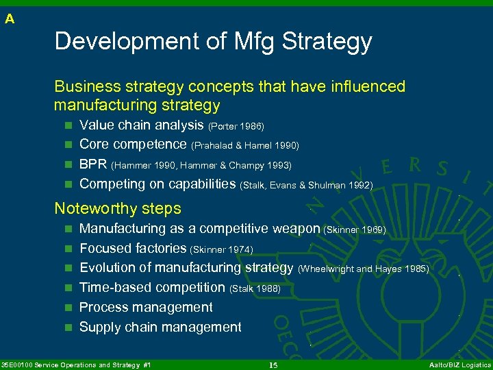 A Development of Mfg Strategy Business strategy concepts that have influenced manufacturing strategy n