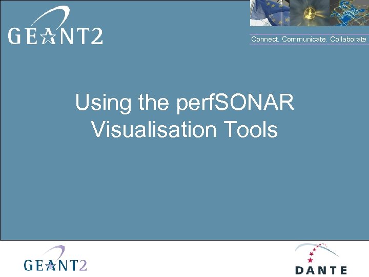 Connect. Communicate. Collaborate Using the perf. SONAR Click to edit Master title style Visualisation
