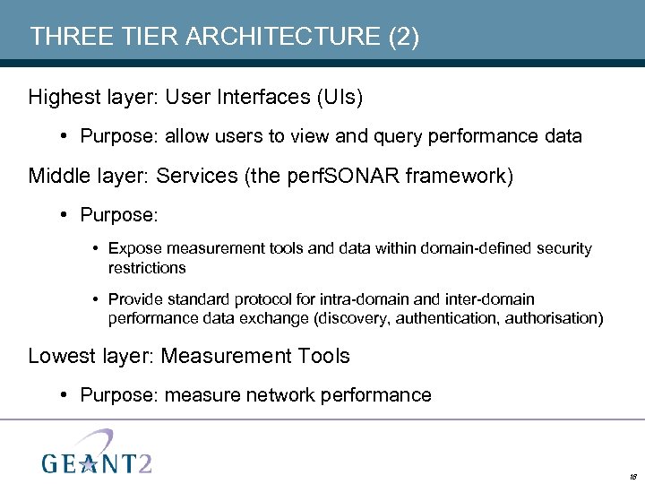 THREE TIER ARCHITECTURE (2) Highest layer: User Interfaces (UIs) • Purpose: allow users to