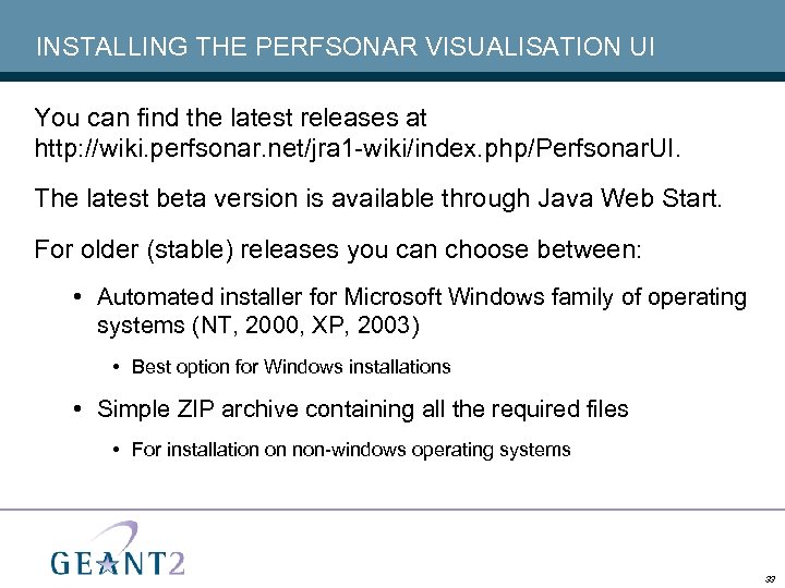 INSTALLING THE PERFSONAR VISUALISATION UI You can find the latest releases at http: //wiki.