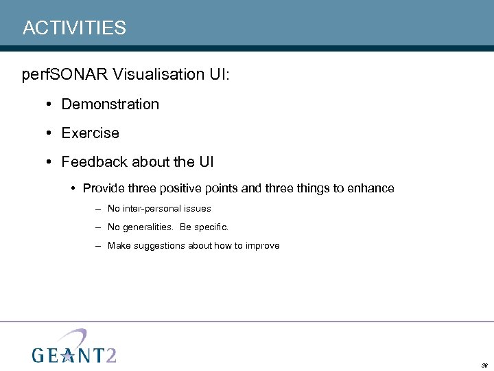 ACTIVITIES perf. SONAR Visualisation UI: • Demonstration • Exercise • Feedback about the UI