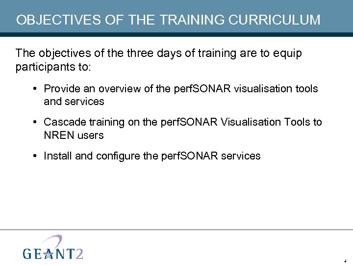 OBJECTIVES OF THE TRAINING CURRICULUM The objectives of the three days of training are