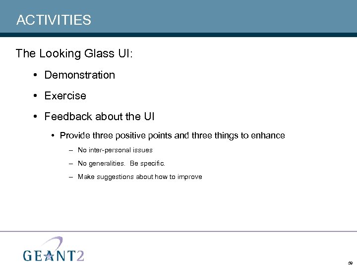 ACTIVITIES The Looking Glass UI: • Demonstration • Exercise • Feedback about the UI