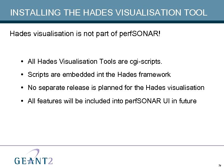 INSTALLING THE HADES VISUALISATION TOOL Hades visualisation is not part of perf. SONAR! •