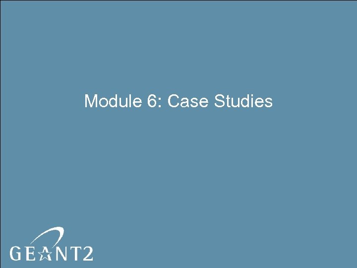 Module 6: Case Studies 