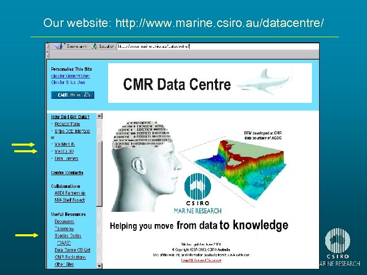Our website: http: //www. marine. csiro. au/datacentre/ 