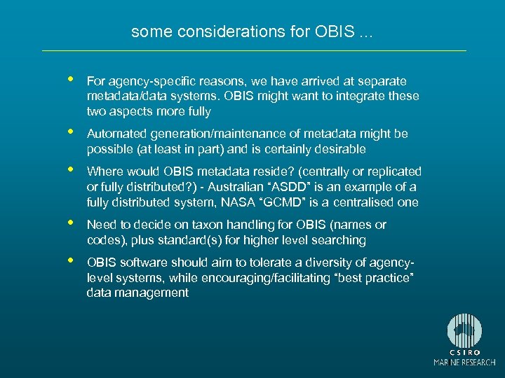 some considerations for OBIS. . . • For agency-specific reasons, we have arrived at