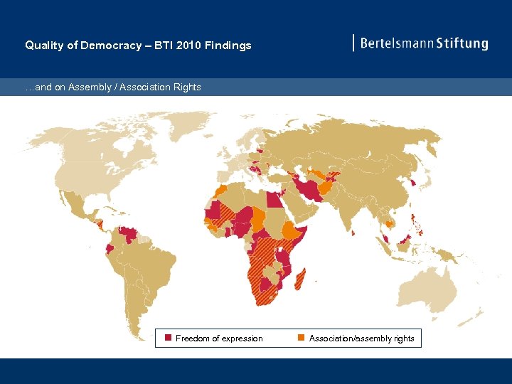 Quality of Democracy – BTI 2010 Findings …and on Assembly / Association Rights Freedom