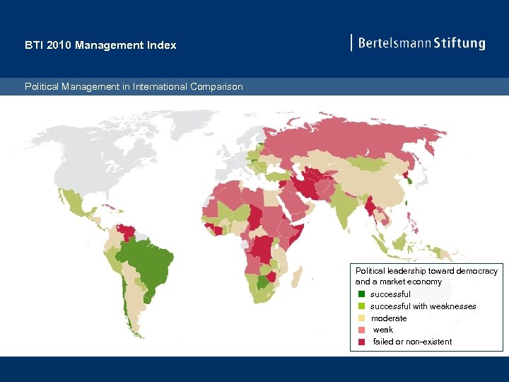 BTI 2010 Management Index Political Management in International Comparison Political leadership toward democracy and