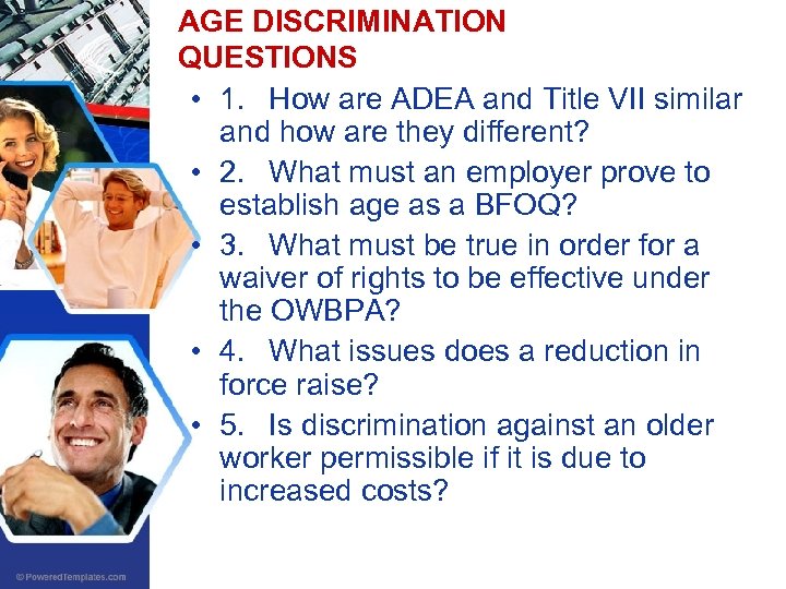 AGE DISCRIMINATION QUESTIONS • 1. How are ADEA and Title VII similar and how