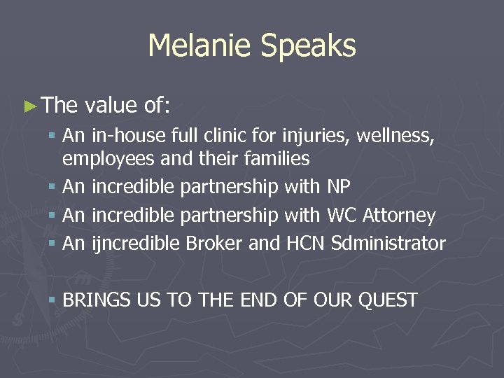 Melanie Speaks ► The value of: § An in-house full clinic for injuries, wellness,