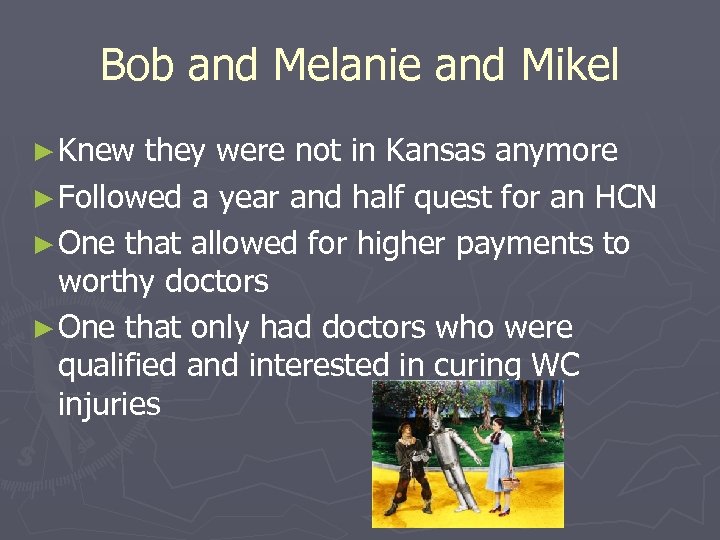 Bob and Melanie and Mikel ► Knew they were not in Kansas anymore ►