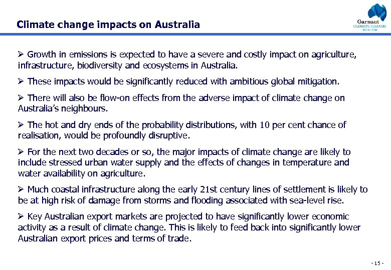 Climate change impacts on Australia Ø Growth in emissions is expected to have a