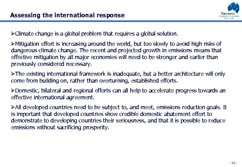 Assessing the international response ØClimate change is a global problem that requires a global
