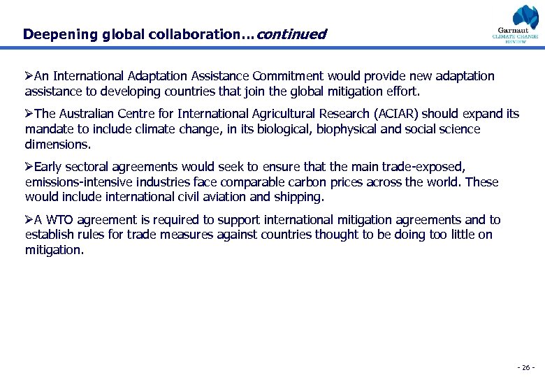 Deepening global collaboration…continued ØAn International Adaptation Assistance Commitment would provide new adaptation assistance to
