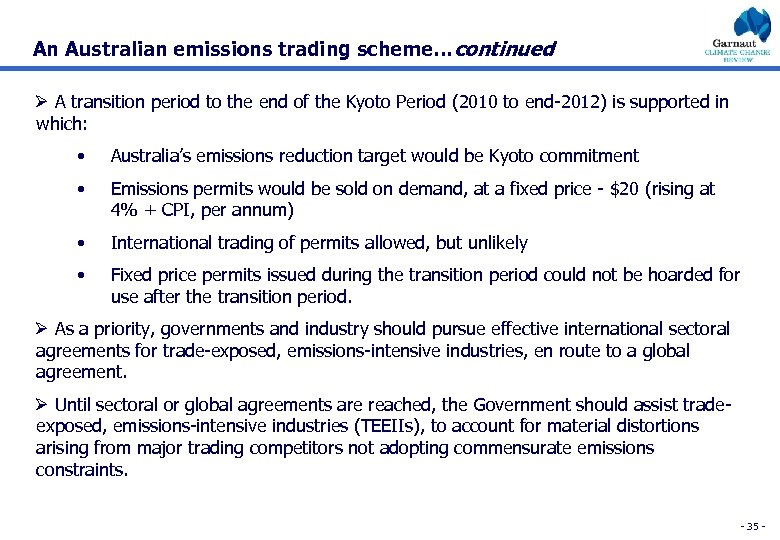 An Australian emissions trading scheme…continued Ø A transition period to the end of the