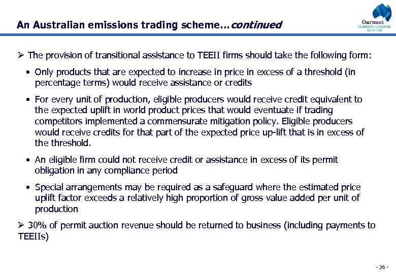 An Australian emissions trading scheme…continued Ø The provision of transitional assistance to TEEII firms