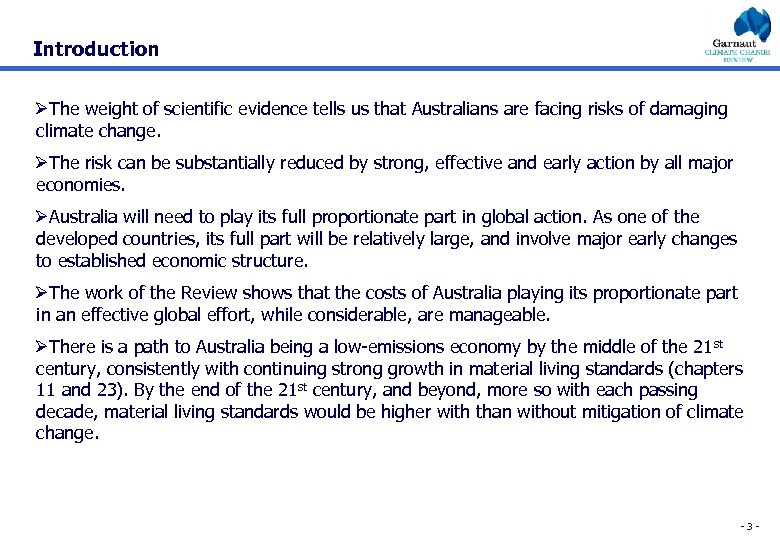 Introduction ØThe weight of scientific evidence tells us that Australians are facing risks of