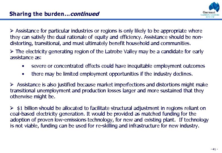 Sharing the burden…continued Ø Assistance for particular industries or regions is only likely to
