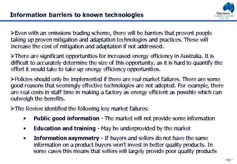 Information barriers to known technologies ØEven with an emissions trading scheme, there will be