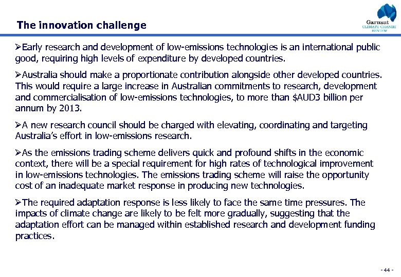 The innovation challenge ØEarly research and development of low-emissions technologies is an international public