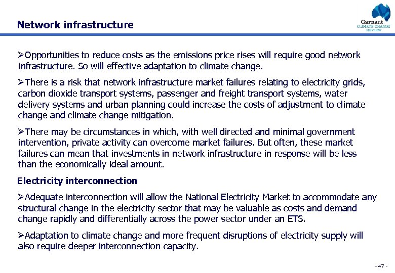 Network infrastructure ØOpportunities to reduce costs as the emissions price rises will require good