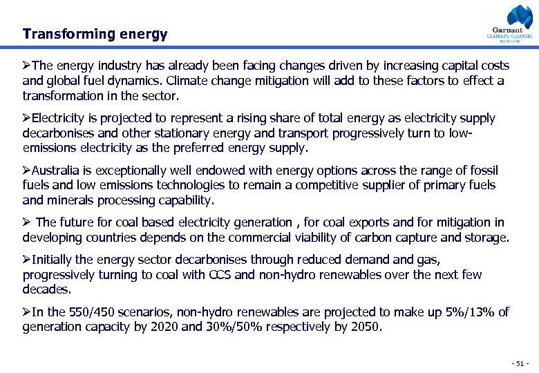 Transforming energy ØThe energy industry has already been facing changes driven by increasing capital