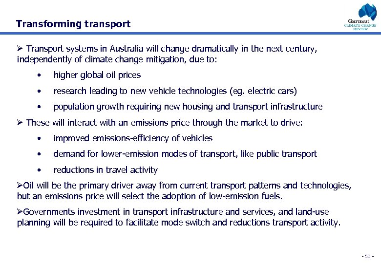 Transforming transport Ø Transport systems in Australia will change dramatically in the next century,