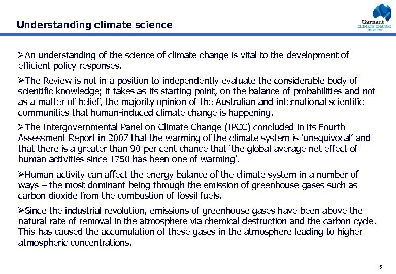 Understanding climate science ØAn understanding of the science of climate change is vital to