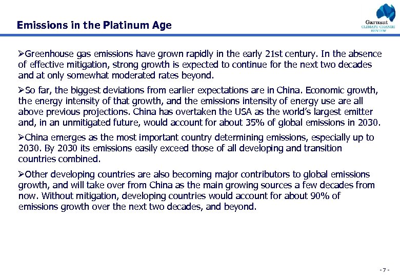 Emissions in the Platinum Age ØGreenhouse gas emissions have grown rapidly in the early